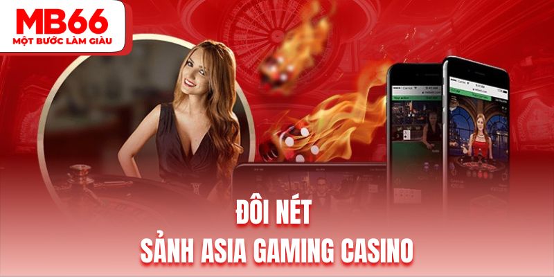 Đôi nét sảnh Asia Gaming cung cấp game bài chuyên nghiệp