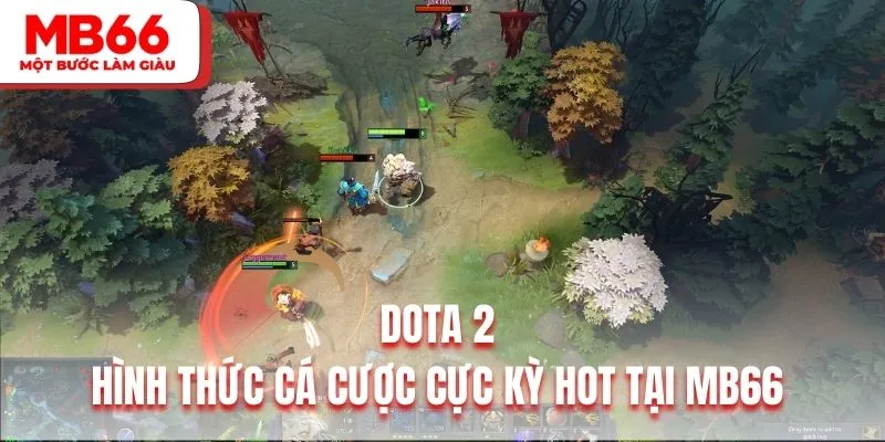 Dota 2 là hình thức cá cược cực kỳ hot tại MB66 