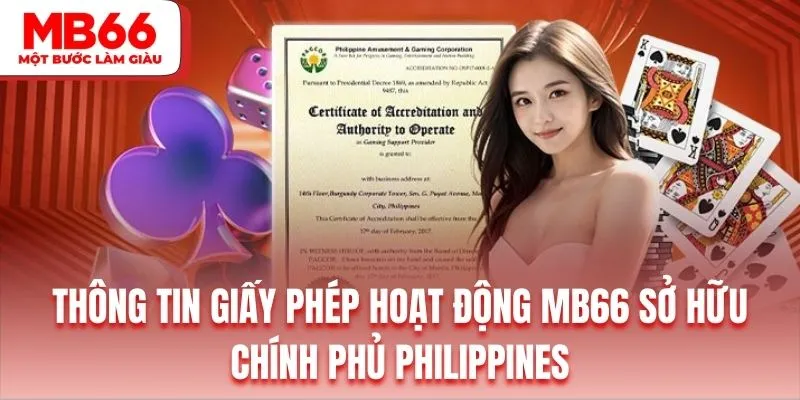 MB66 đạt chứng nhận Philippines về độ an toàn khi cung cấp sản phẩm cá cược
