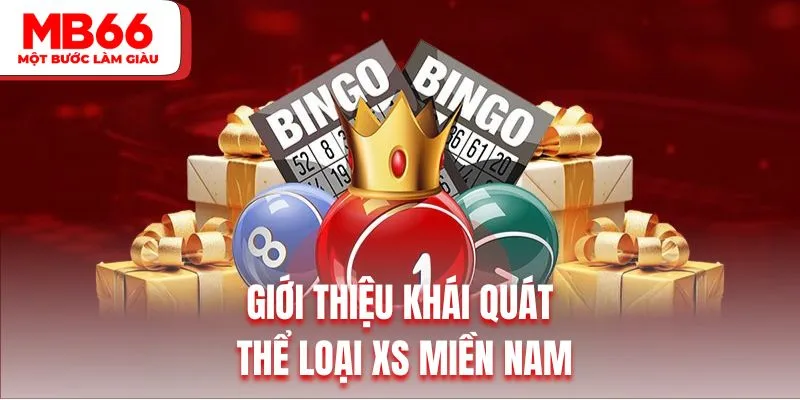 Giới thiệu khái quát về thể loại XS miền Nam