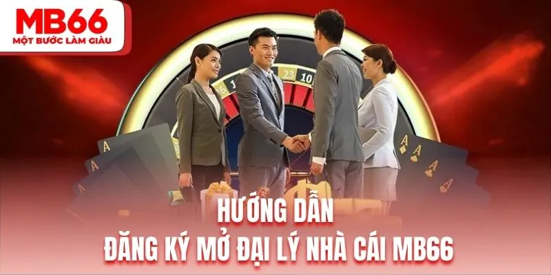 Quy trình đăng ký đại lý nhà cái thành công nhanh chóng